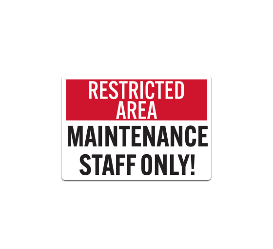 Restricted Area Maintenance Staff Only Decal (Non Reflective)