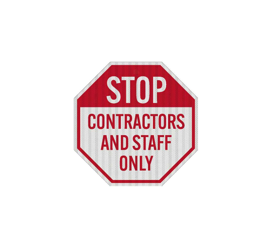 Stop Contractors & Staff Only Aluminum Sign (HIP Reflective)