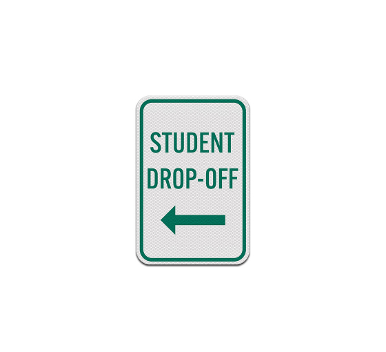 Student Drop Off Choose Arrow Direction Aluminum Sign (Diamond Reflective)