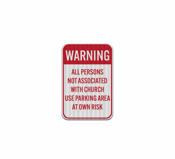 Persons Not Associated With Church Use Parking Aluminum Sign (HIP Reflective)
