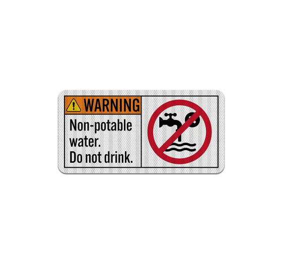 ANSI Warning Non Potable Water Aluminum Sign (EGR Reflective)