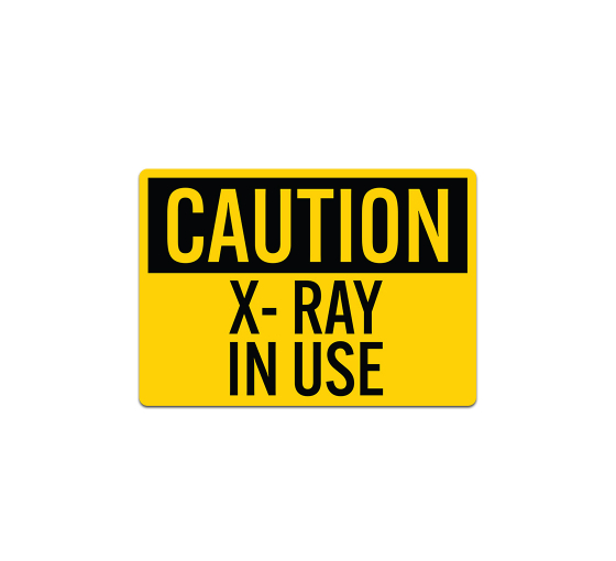 OSHA Caution X Ray Decal (Non Reflective)