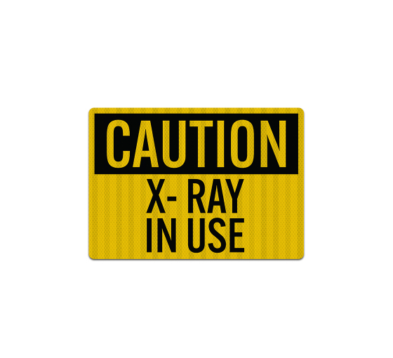 OSHA Caution X Ray Decal (EGR Reflective)
