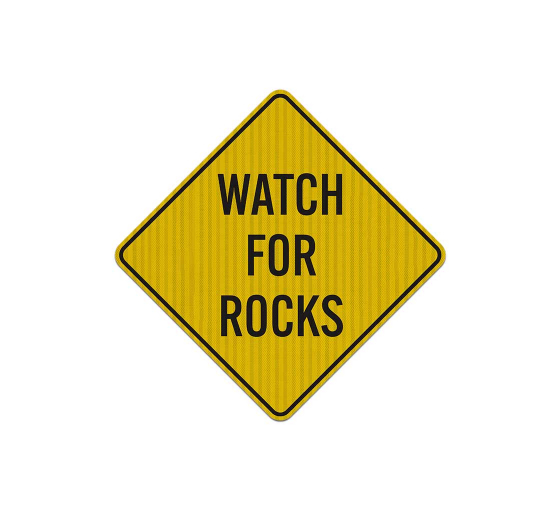 Warning Watch For Rocks Aluminum Sign (HIP Reflective)