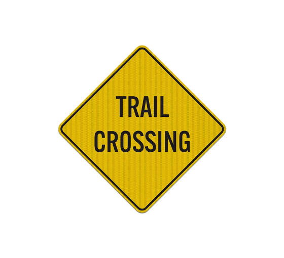 Warning Trail Crossing Aluminum Sign (EGR Reflective)