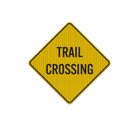 Warning Trail Crossing Aluminum Sign (HIP Reflective)