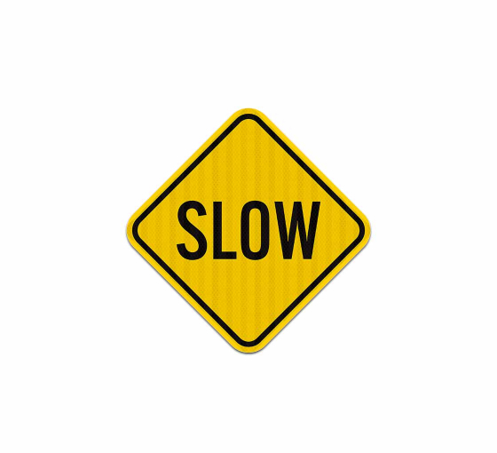 Traffic Slow Yellow Aluminum Sign (EGR Reflective)