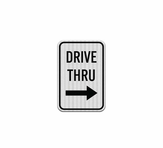 Traffic Control Drive Thru Aluminum Sign (EGR Reflective)