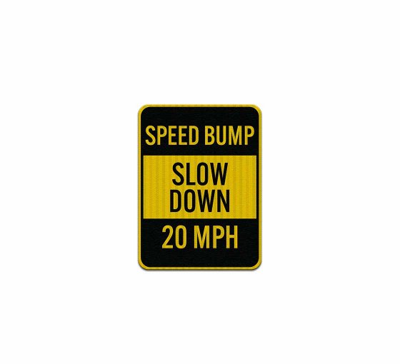 Speed Bump Slow Down Aluminum Sign (EGR Reflective)