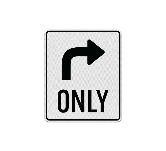 Right Turn Only Aluminum Sign (Diamond Reflective)