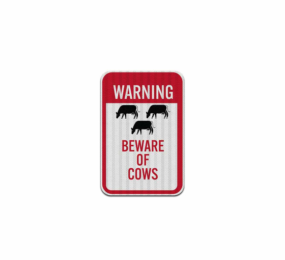 Warning Beware Of Cows Aluminum Sign (HIP Reflective)
