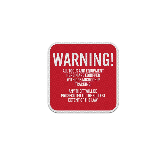 Warning Equipped With GPS Microchip Tracking Aluminum Sign (Diamond Reflective)