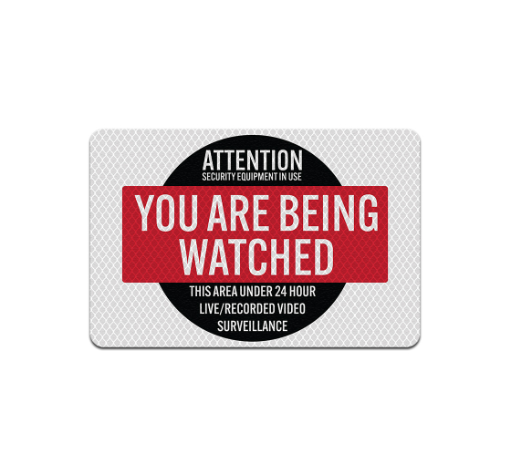 Video Surveillance Attention Aluminum Sign (HIP Reflective)