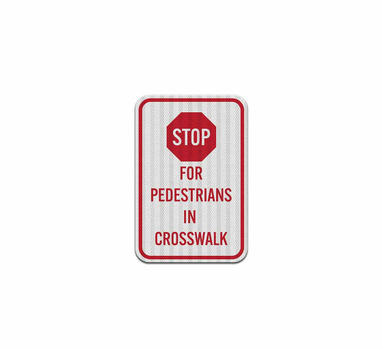 Traffic Control Stop For Pedestrians Aluminum Sign (EGR Reflective)
