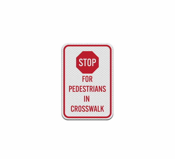 Traffic Control Stop For Pedestrians Aluminum Sign (Diamond Reflective)