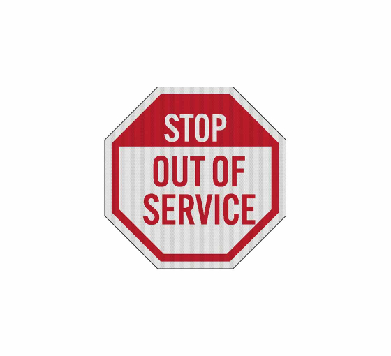 Stop Out Of Service Aluminum Sign (EGR Reflective)