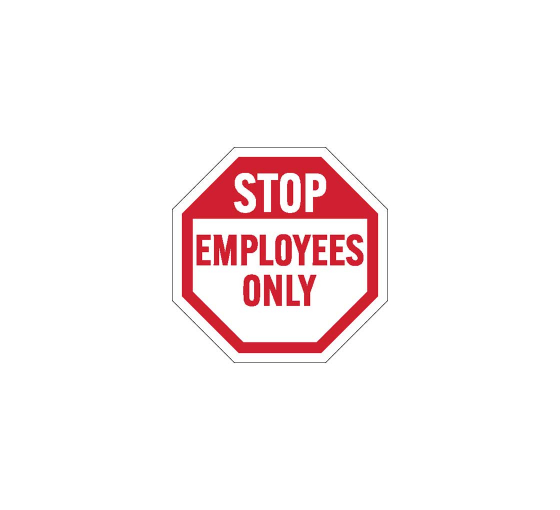 Stop Employees Only Decal (Non Reflective)