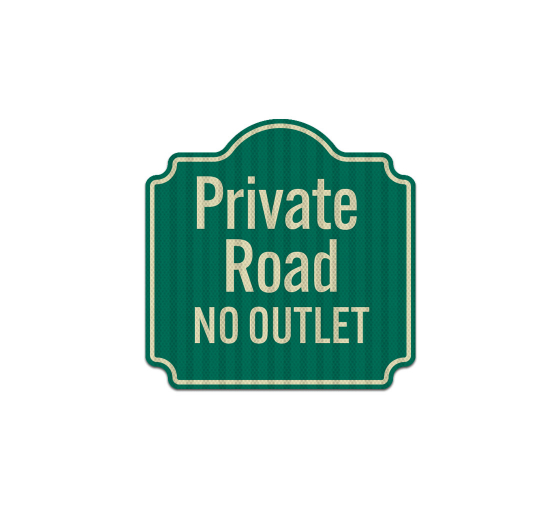 Private Road, No Outlet Road Aluminum Sign (HIP Reflective)