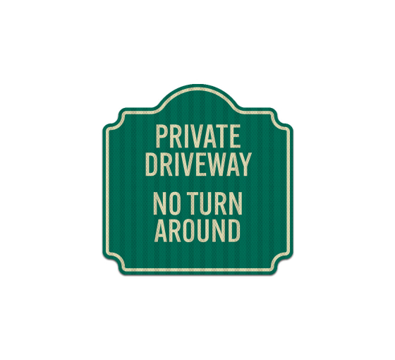 Private Driveway, No Turn Around Aluminum Sign (HIP Reflective)