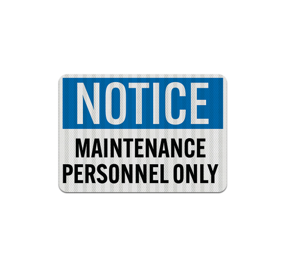 OSHA Notice Maintenance Personnel Only Decal (EGR Reflective)