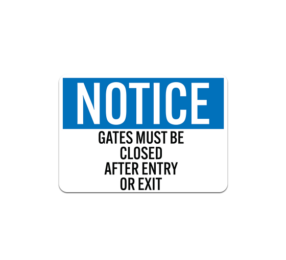 OSHA Gates Must Be Closed After Entry Or Exit Decal (Non Reflective)