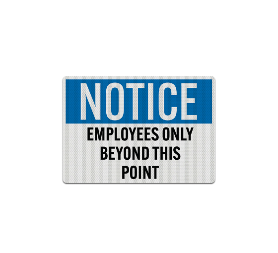 OSHA Notice Employees Only Beyond this point Decal (EGR Reflective)