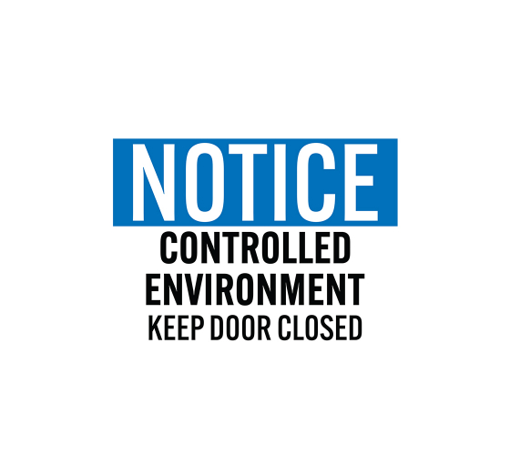 OSHA Notice Controlled Environment Decal (Non Reflective)