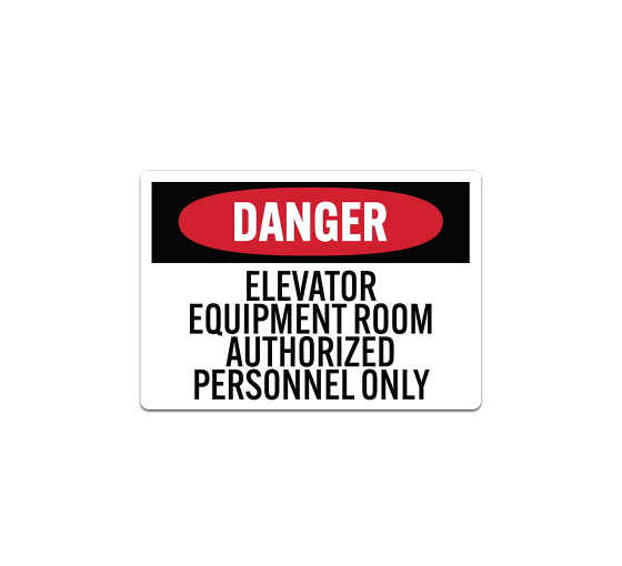 OSHA Danger Elevator Equipment Room Decal (Non Reflective)