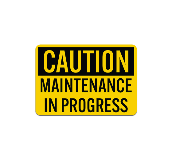 Maintenance In Progress OSHA Caution Decal (Non Reflective)