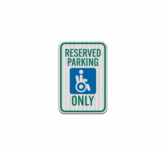 Reserved Parking Only Aluminum Sign (HIP Reflective)