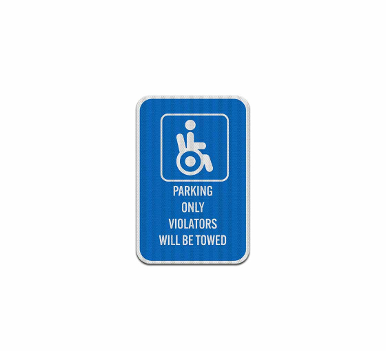 Parking Only Violators Aluminum Sign (HIP Reflective)