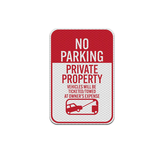 Private Property Vehicles Will Be Ticketed Aluminum Sign (Diamond Reflective)