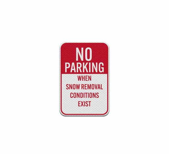 No Parking When Snow Aluminum Sign (Diamond Reflective)