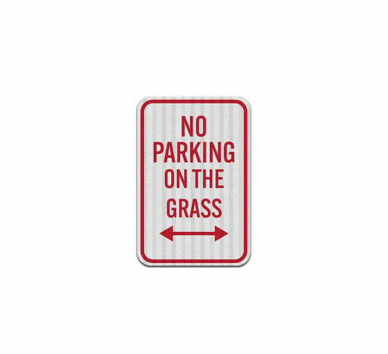 No Parking On The Grass With Arrow Aluminum Sign (HIP Reflective)