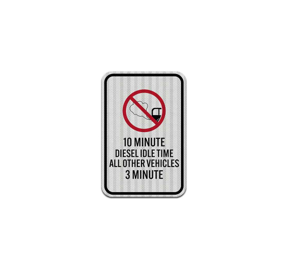 10 Minute Diesel Idle Time Aluminum Sign (HIP Reflective)