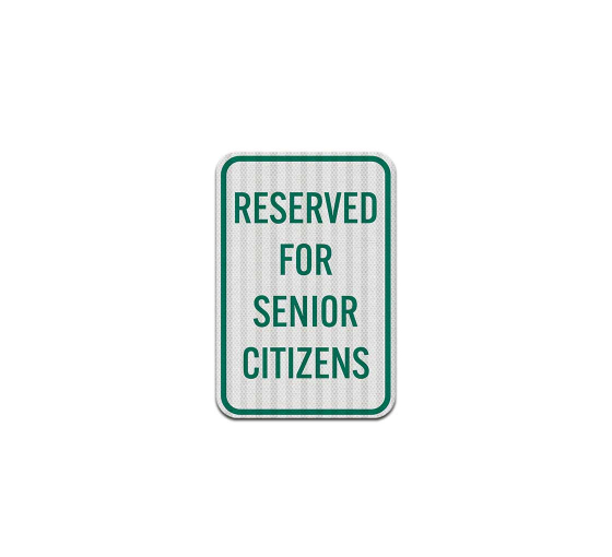 Reserved For Senior Citizens Aluminum Sign (EGR Reflective)