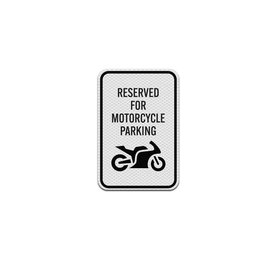 Reserved For Motorcycle Parking Aluminum Sign (Diamond Reflective)
