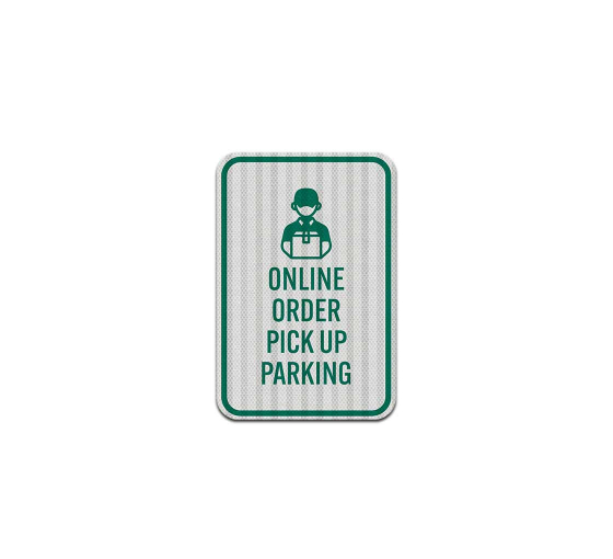 Online Order Pick Up Parking Aluminum Sign (HIP Reflective)