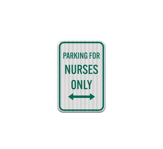 Parking For Nurses Aluminum Sign (EGR Reflective)