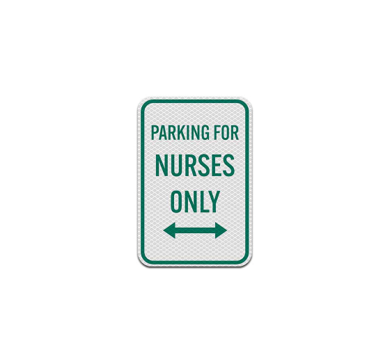 Parking For Nurses Aluminum Sign (Diamond Reflective)