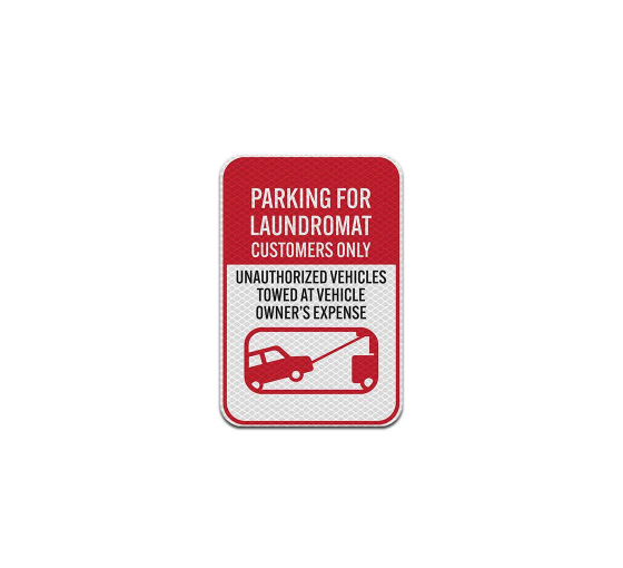 Parking For Laundromat Customers Only Aluminum Sign (Diamond Reflective)
