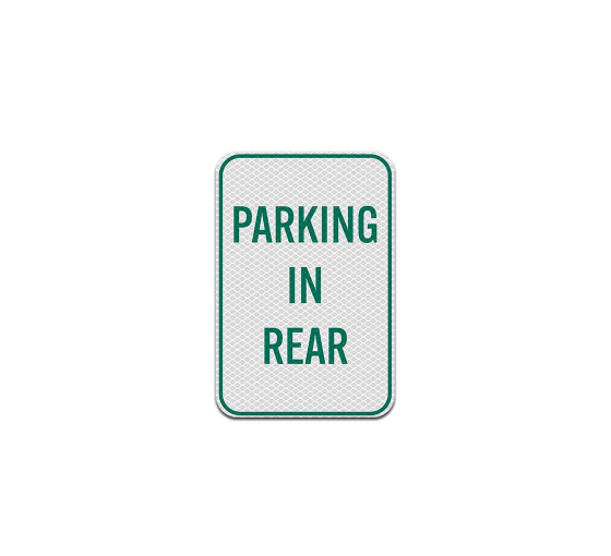 Parking In Rear Aluminum Sign (Diamond Reflective)