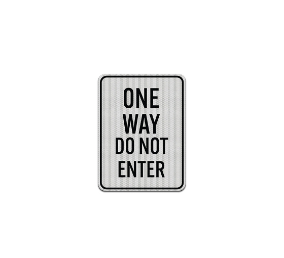 One Way Do Not Enter Aluminum Sign (HIP Reflective)