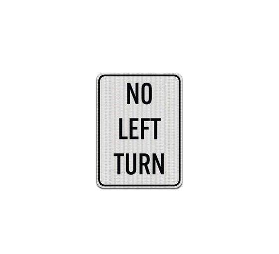 Parking Lot No Left Turn Aluminum Sign (HIP Reflective)