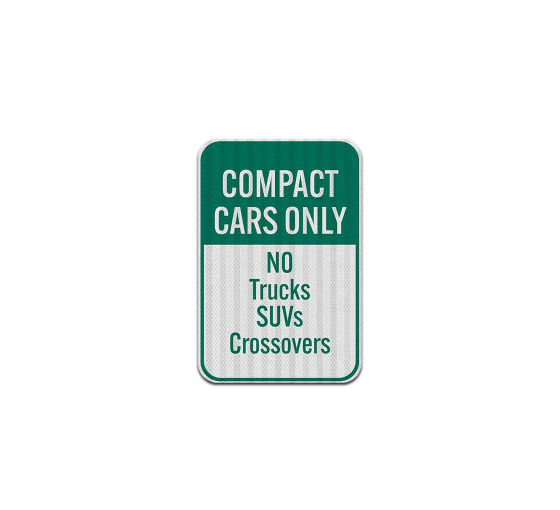 Compact Cars Only Aluminum Sign (EGR Reflective)