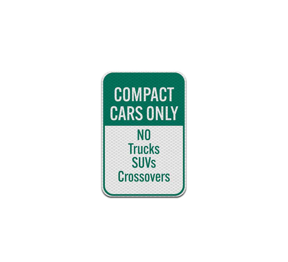 Compact Cars Only Aluminum Sign (Diamond Reflective)