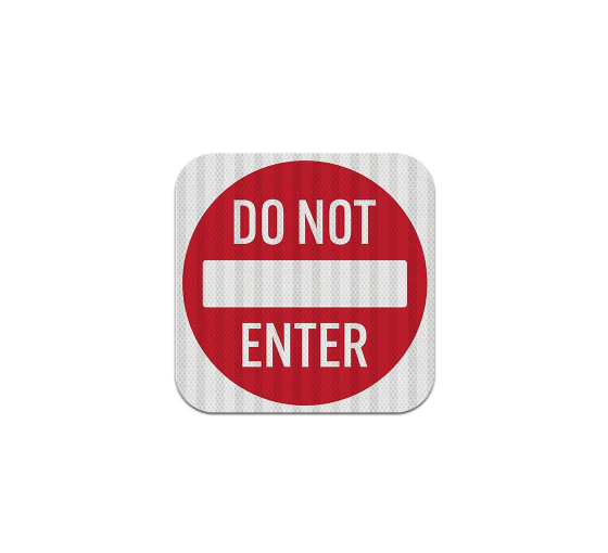 Do Not Enter Aluminum Sign (EGR Reflective)