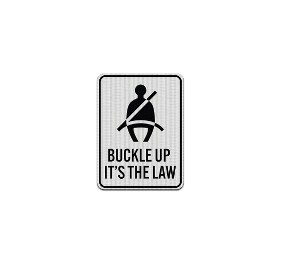 Buckle Up Its The Law Aluminum Sign (EGR Reflective)
