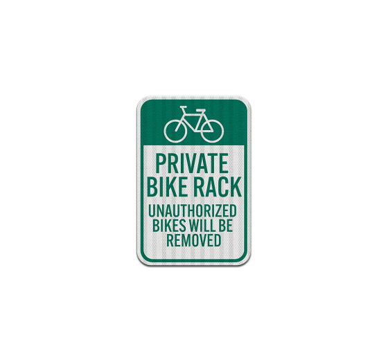 Unauthorized Bikes Will Be Removed Aluminum Sign (EGR Reflective)