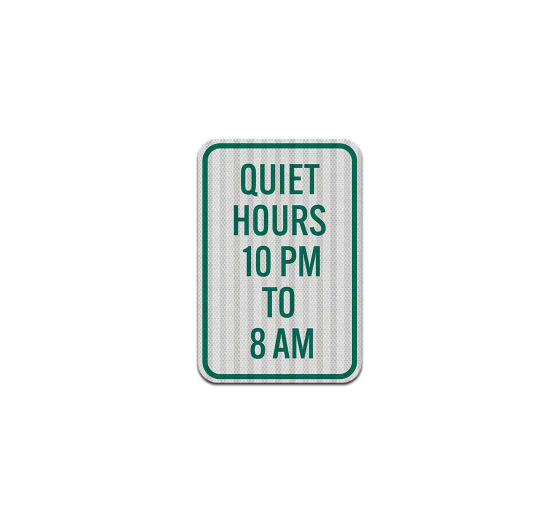 Quiet Hours 10pm 8am Aluminum Sign (HIP Reflective)